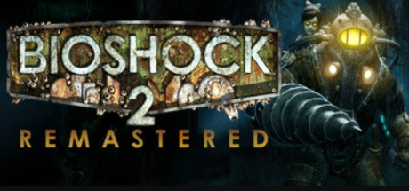BioShock™ 2 Remastered + Minerva's Den Remastered STEAM