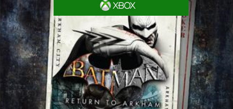 BATMAN: RETURN TO ARKHAM XBOX ONE; SERIES X|S КЛЮЧ