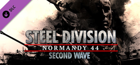 Steel Division: Normandy 44 - Second Wave (DLC) STEAM
