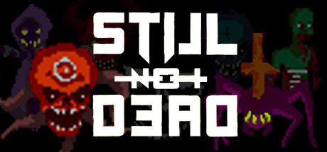 Still Not Dead (STEAM KEY / REGION FREE)