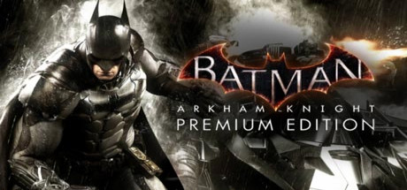 Купить Batman: Arkham Knight Premium Edition (STEAM KEY / ROW)